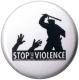Zum 37mm Magnet-Button "Stop the violence" für 2,50 € gehen.
