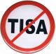 Zum 25mm Button "Stop TISA" für 0,80 € gehen.