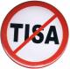 Zum 37mm Button "Stop TISA" für 1,00 € gehen.