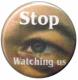 Zum 37mm Button "Stop watching us" für 1,00 € gehen.