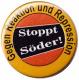 Zum 50mm Magnet-Button "Stoppt Söder!" für 3,00 € gehen.