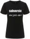 Zum/zur  tailliertes Fairtrade T-Shirt "subversiv und Spass dabei" für 18,10 € gehen.