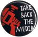 Zum 25mm Button "Take back the media" für 0,80 € gehen.