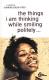 Zum Buch "the things i am thinking while smiling politely" von Sharon Dodua Otoo für 12,80 € gehen.