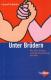 Zum Buch "Unter Brüdern" von Conrad Schuhler für 11,00 € gehen.