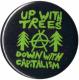 Zum 25mm Button "Up with Trees - Down with Capitalism" für 0,80 € gehen.