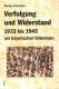 Zum/zur  Buch "Verfolgung und Widerstand 1933 bis 1945 am bayerischen Untermain" von Monika Schmittner für 15,00 € gehen.