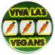 Zum 25mm Button "Viva las Vegans" für 0,80 € gehen.