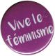 Zum 37mm Button "Vive le feminisme" für 1,10 € gehen.