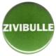 Zum 37mm Magnet-Button "Zivibulle" für 2,50 € gehen.