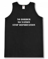 Zum Tanktop "No Border - No Nation - Stop Deportation" für 15,00 € gehen.