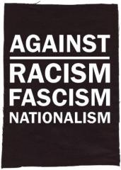 Zum Rückenaufnäher "Against Racism, Fascism, Nationalism" für 3,00 € gehen.