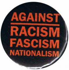 Zum 37mm Magnet-Button "Against Racism, Fascism, Nationalism" für 2,50 € gehen.