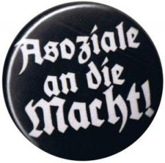 Zum 37mm Magnet-Button "Asoziale an die Macht" für 2,50 € gehen.