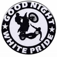 Zum 37mm Magnet-Button "Good night white pride - Motorrad" für 2,50 € gehen.