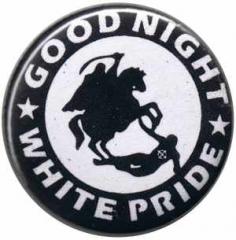 Zum 37mm Magnet-Button "Good night white pride - Reiter" für 2,50 € gehen.