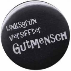 Zum 37mm Magnet-Button "Linksgrün versiffter Gutmensch" für 2,50 € gehen.