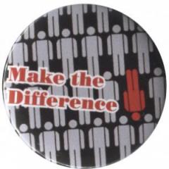 Zum 37mm Magnet-Button "Make the difference" für 2,50 € gehen.