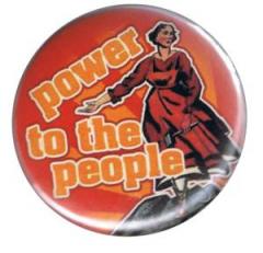 Zum 37mm Magnet-Button "Power to the people" für 2,50 € gehen.