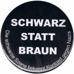 Zum 37mm Magnet-Button "Schwarz statt Braun" für 2,50 € gehen.