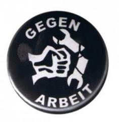 Zum 50mm Magnet-Button "Gegen Arbeit" für 3,00 € gehen.