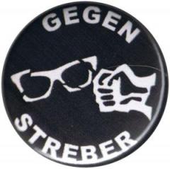 Zum 50mm Magnet-Button "Gegen Streber" für 3,00 € gehen.