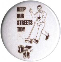 Zum 50mm Magnet-Button "Keep our streets tidy" für 3,00 € gehen.
