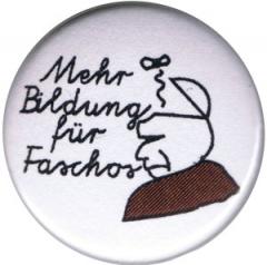 Zum 50mm Magnet-Button "Mehr Bildung für Faschos" für 3,00 € gehen.