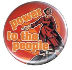 Zum 50mm Magnet-Button "Power to the people" für 3,00 € gehen.