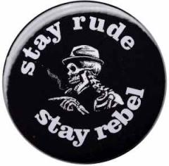 Zum 50mm Magnet-Button "stay rude stay rebel" für 3,00 € gehen.