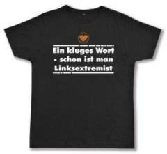 Zum Fairtrade T-Shirt "Ein kluges Wort - schon ist man Linksextremist" für 18,52 € gehen.