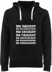 Zum Fairtrade Pullover "No Racism! No Antisemitism! No Sexism! No Fascism! No Capitalism! No Homophobia! No Discussion" für 40,00 € gehen.