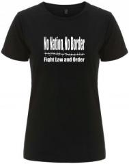 Zum/zur  tailliertes Fairtrade T-Shirt "No Nation, No Border - Fight Law And Order" für 18,10 € gehen.