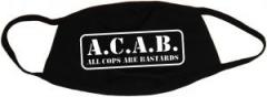 Zur Mundmaske "A.C.A.B. - All cops are bastards" für 6,50 € gehen.