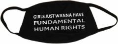 Zur Mundmaske "Girls just wanna have fundamental human rights" für 6,50 € gehen.