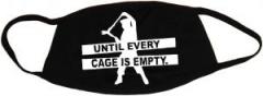 Zur Mundmaske "Until every cage is empty" für 6,50 € gehen.