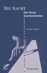 Zum Buch "Die Nacht - Die Ferne durchschreiten" von Jaime Saenz für 14,00 € gehen.