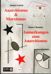 Zur Broschüre "Anarchismus und Marxismus / Anmerkungen zum Anarchismus" von Daniel Guérin und Noam Chomsky für 2,50 € gehen.