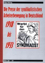 Zur Broschüre "Die Presse der syndikalistischen Arbeiterbewegung" von Helge Döhring für 8,90 € gehen.