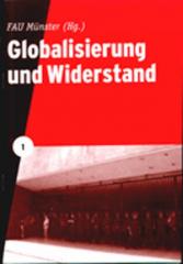 Zum/zur  Broschüre "Globalisierung und Widerstand" von FAU Münster für 2,50 € gehen.