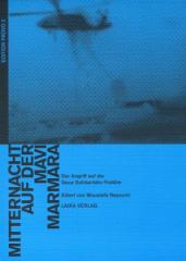 Zum Buch "Mitternacht auf der Mavi Marmara – Der Angriff auf die Gaza-Solidaritäts-Flottille" von Moustafa Bayoumi (Hrsg.) für 19,90 € gehen.