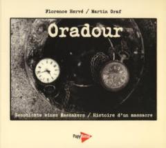 Zum Buch "Oradour" von Florence Hervé (Hsg.) und Martin Graf (Fotograf) für 18,00 € gehen.