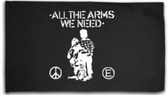Zur Fahne / Flagge (ca. 150x100cm) "All the Arms we need" für 16,10 € gehen.