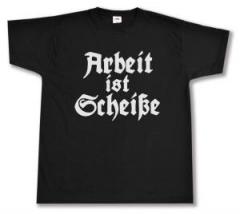 Zum T-Shirt "Arbeit ist Scheiße" für 13,12 € gehen.