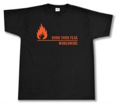 Zum T-Shirt "Burn your flag - worldwide" für 13,12 € gehen.