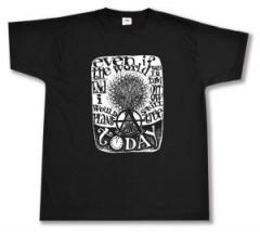 Zum T-Shirt "Even if the world was to end tomorrow, I would still plant a tree today" für 15,00 € gehen.