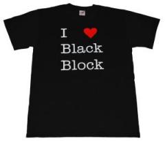 Zum T-Shirt "I love Black Block" für 8,00 € gehen.
