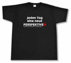 Zum T-Shirt "Jeden Tag eine neue Perspektive" für 14,00 € gehen.