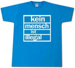 Zum T-Shirt "Kein Mensch ist Illegal (weiß/blau)" für 13,12 € gehen.