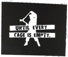 Zum Aufnäher "Until every cage is empty" für 1,61 € gehen.